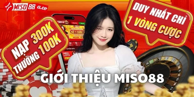 Đánh giá khái quát về độ uy tín của sân chơi Miso88